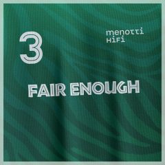 Menotti HiFi – Fair Enough