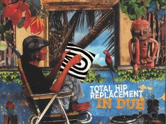Total Hip Replacement “In Dub” – Out now on Echo Beach!