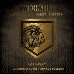 Katchafire & Brinsley Forde – Get Away