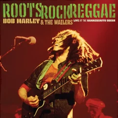 Bob Marley & The Wailers – Roots Rock Reggae