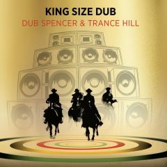 Dub Spencer & Trance Hill – King Size Dub