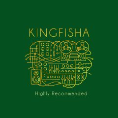 Kingfisha – Highly Recommended
