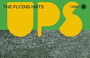 The Flying Hats “Ups” (ATA Records)