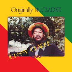 Johnny Clarke – Originally Mr. Clarke