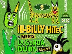 Illbilly Hitec meets La Gorda Dubs “Remixes” (Echo Beach)