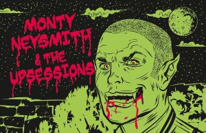 Monty Neysmith & The Upsessions “The Vampire Bites Back” – Out now!