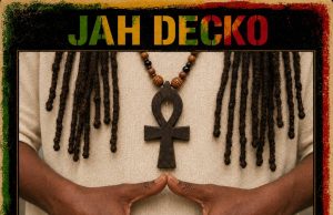 Jah Decko “Love Who Loves You Back” (Dredda Records)